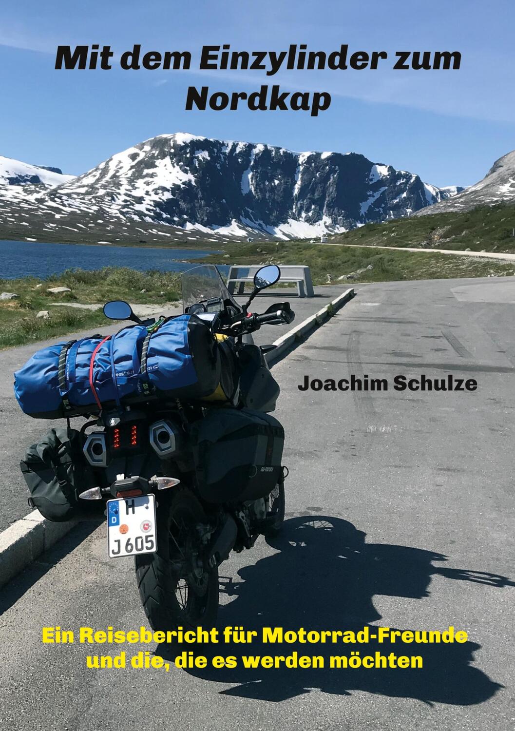 Cover: 9783748237488 | Mit dem Einzylinder zum Nordkap | Joachim Schulze | Taschenbuch | 2019