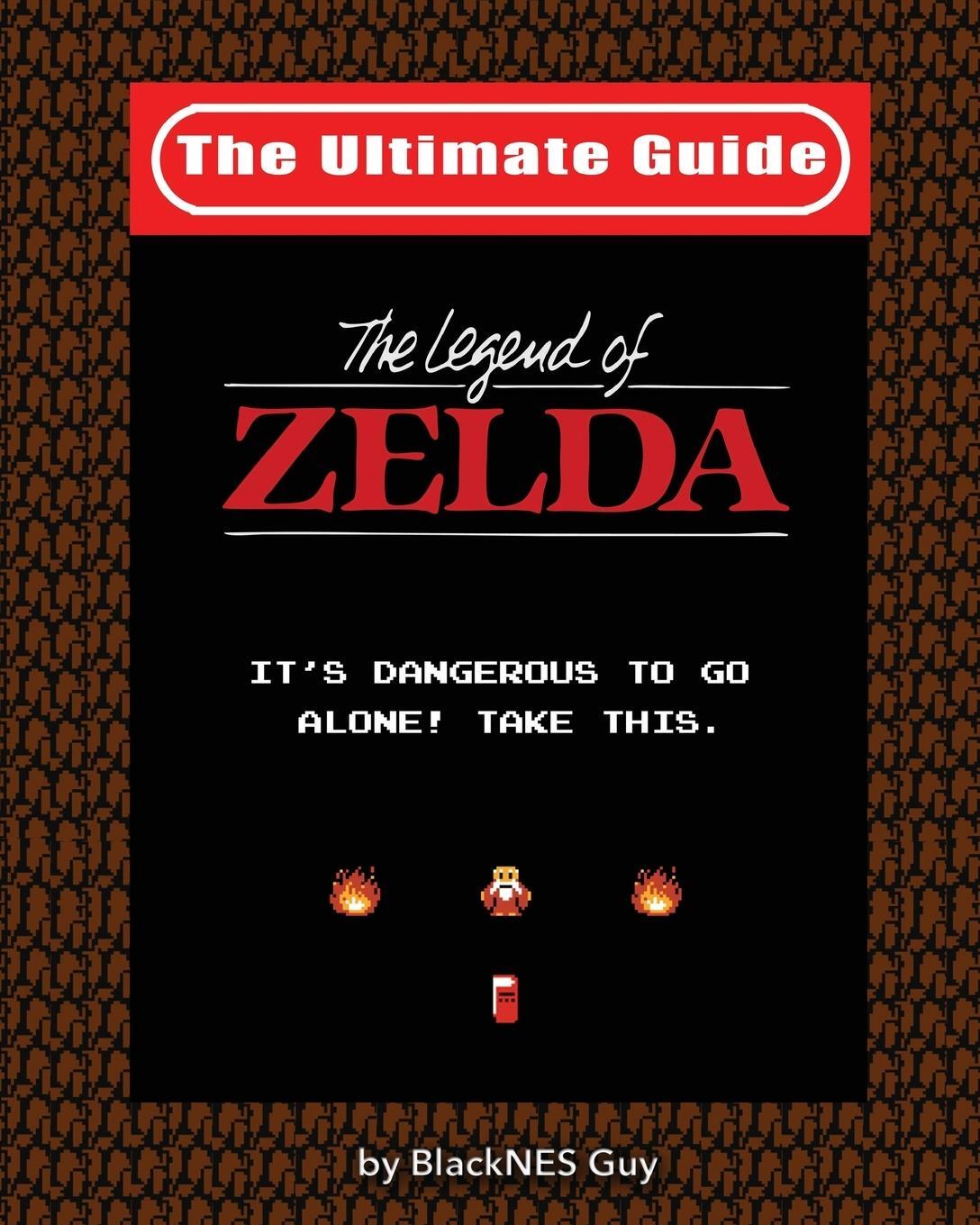 Cover: 9781775133551 | NES Classic: The Ultimate Guide to The Legend Of Zelda | Blacknes Guy