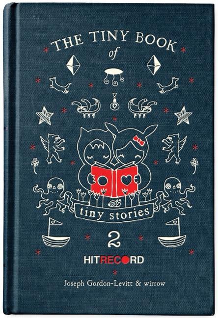 Cover: 9780062121639 | The Tiny Book of Tiny Stories: Volume 2 | Joseph Gordon-Levitt | Buch