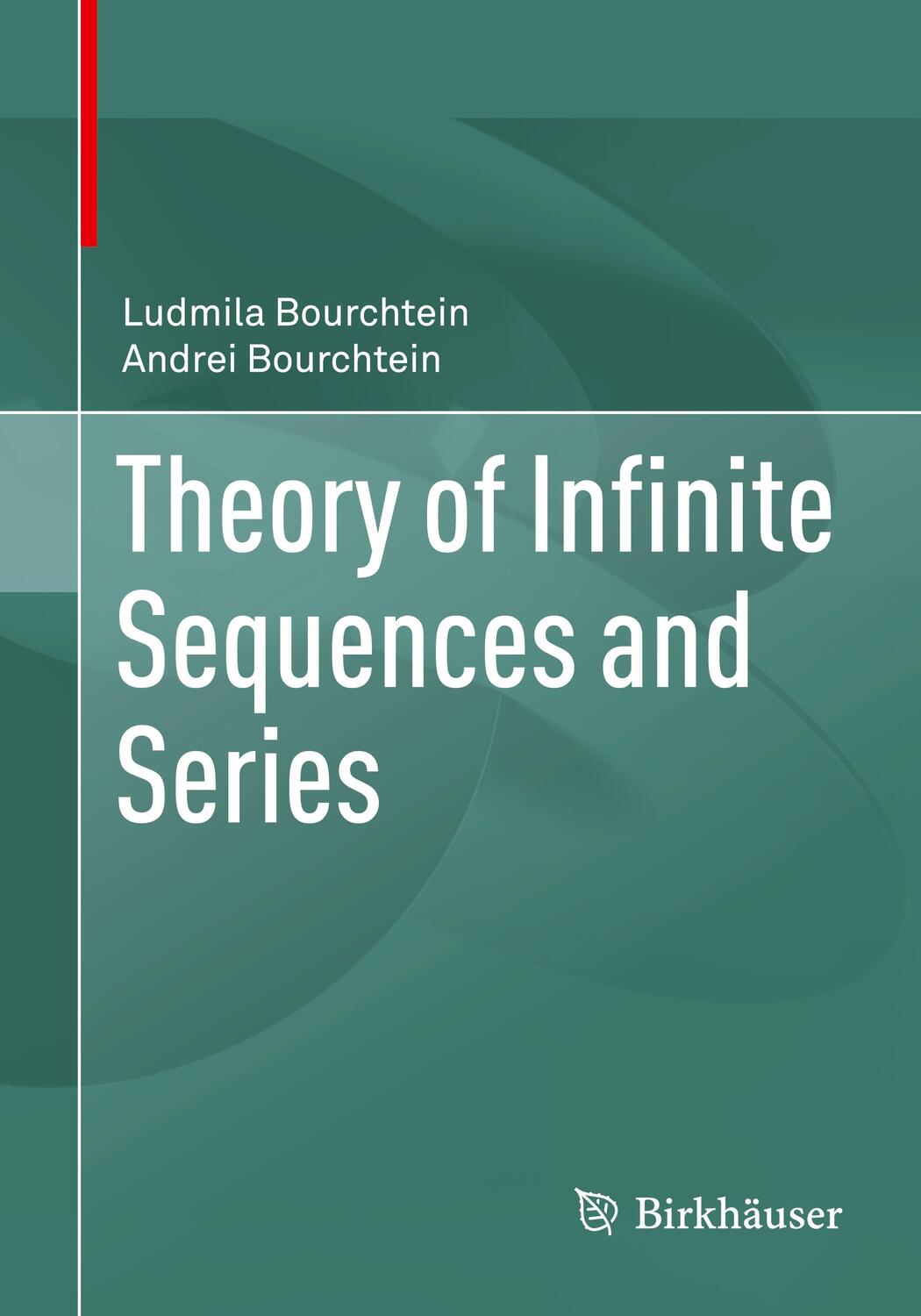 Cover: 9783030794309 | Theory of Infinite Sequences and Series | Andrei Bourchtein (u. a.)