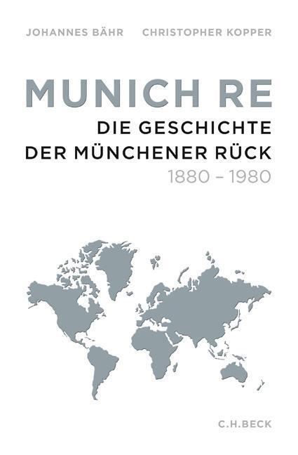 Cover: 9783406683619 | Munich Re | Die Geschichte der Münchener Rück 1880-1980 | Bähr | Buch