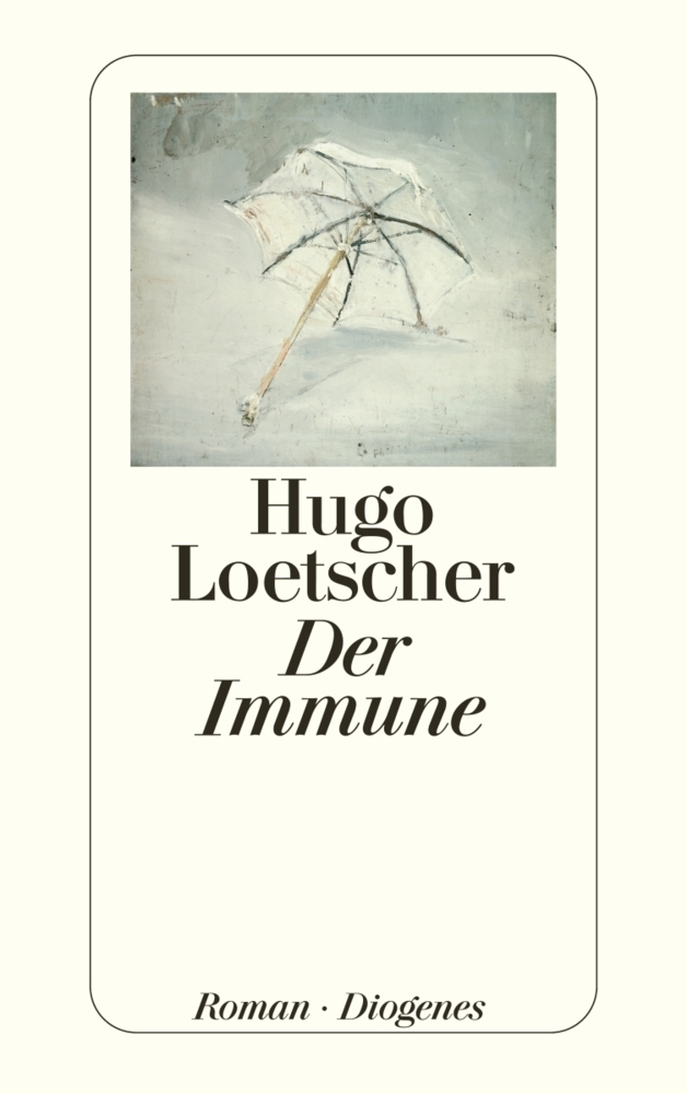 Cover: 9783257215908 | Der Immune | Roman | Hugo Loetscher | Taschenbuch | Diogenes
