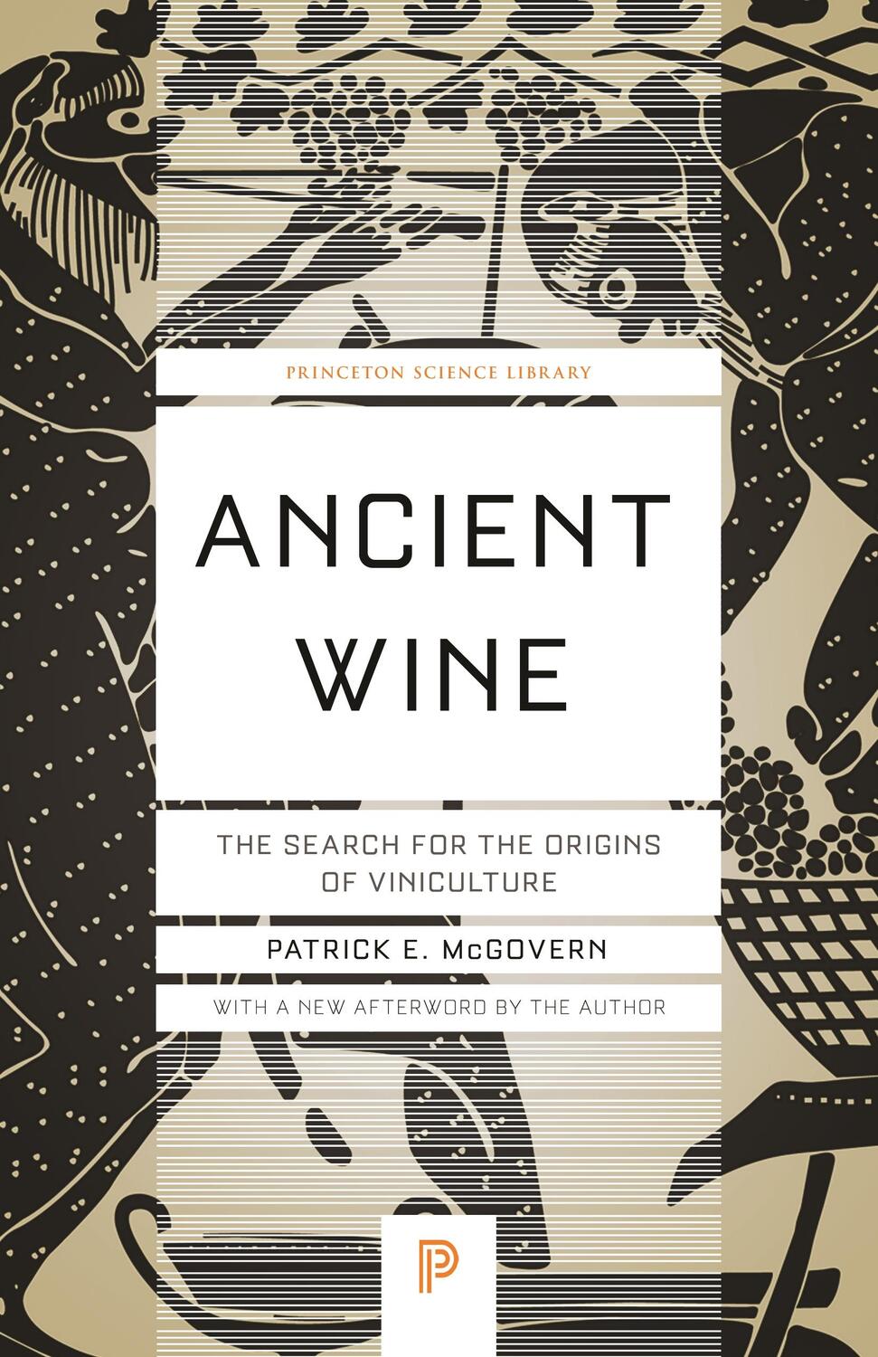Cover: 9780691197203 | Ancient Wine | The Search for the Origins of Viniculture | Mcgovern