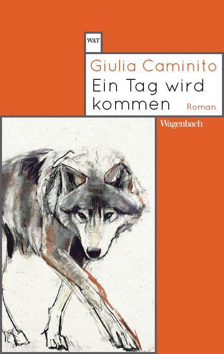 Cover: 9783803128522 | Ein Tag wird kommen | Giulia Caminito | Taschenbuch | 272 S. | Deutsch