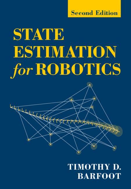 Cover: 9781009299893 | State Estimation for Robotics | Timothy D. Barfoot | Buch | Englisch