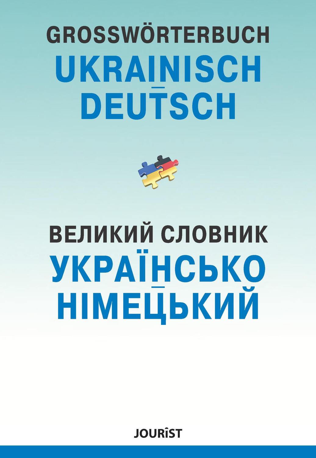 Cover: 9783898947626 | Großwörterbuch Ukrainisch-Deutsch | Igor Jourist | Buch | 720 S.
