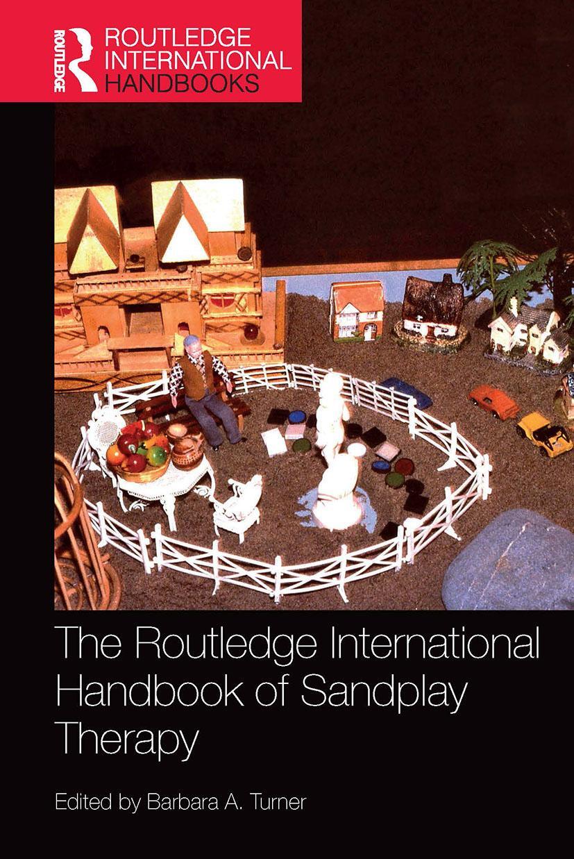 Cover: 9781032402260 | The Routledge International Handbook of Sandplay Therapy | Turner