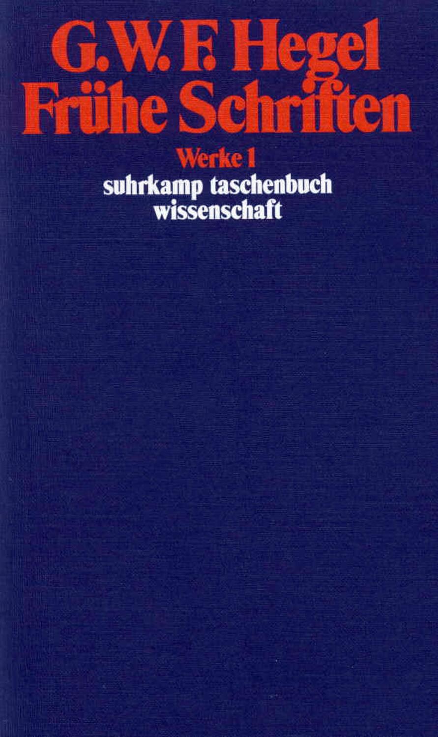 Cover: 9783518282014 | Frühe Schriften | Werke in 20 Bänden, Band 1 | Hegel | Taschenbuch