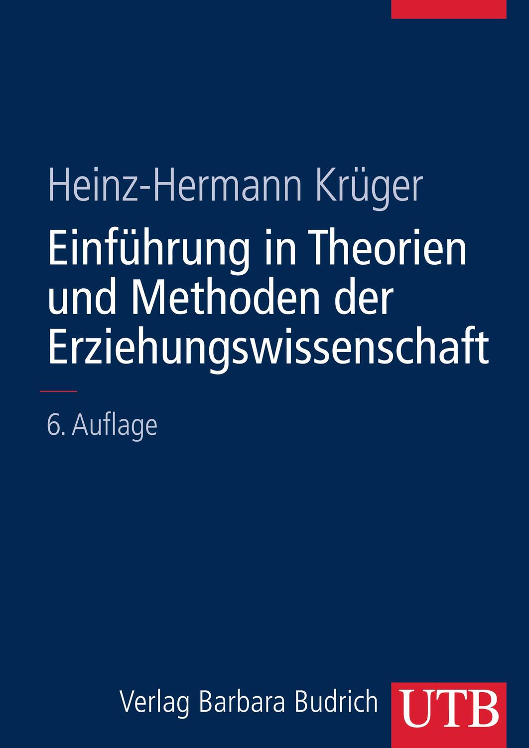 Einführung in Theorien und Methoden der Erziehungswissenschaft - Krüger, Heinz-Hermann