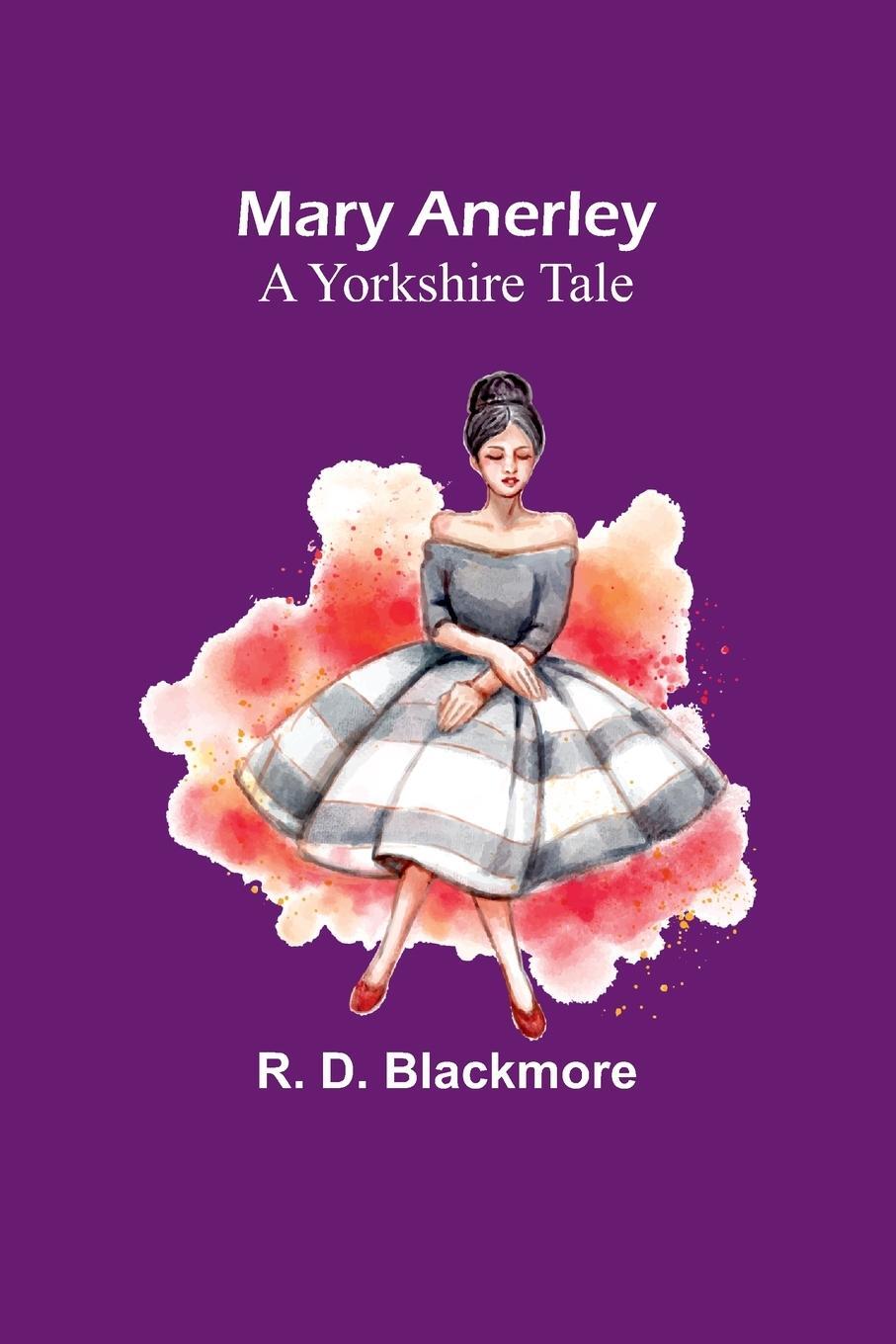 Cover: 9789356909243 | Mary Anerley | A Yorkshire Tale | R. D. Blackmore | Taschenbuch | 2023