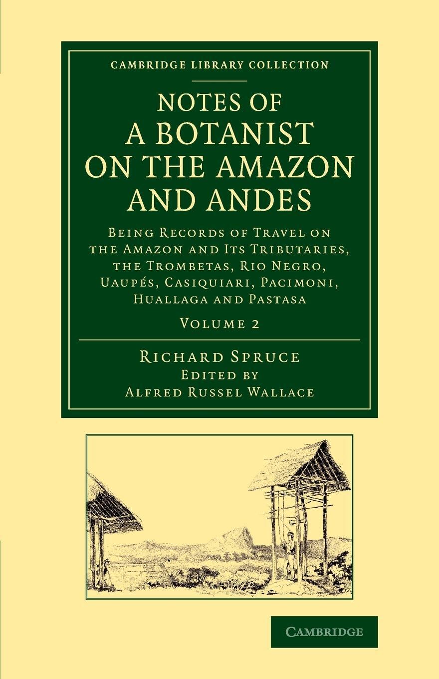 Cover: 9781108069212 | Notes of a Botanist on the Amazon and Andes | Richard Spruce | Buch