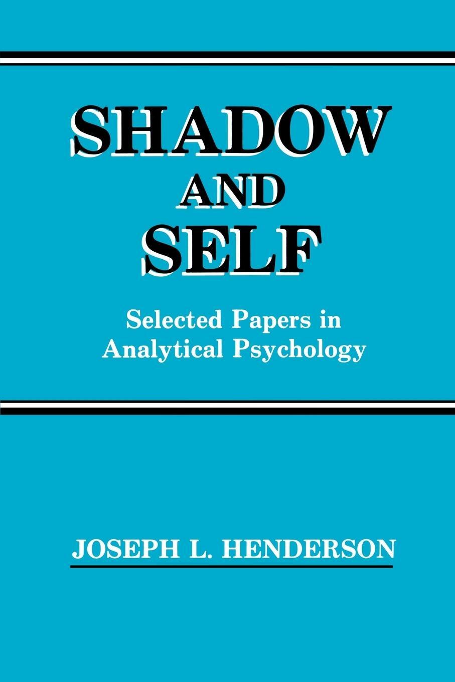 Cover: 9780933029330 | Shadow and Self | Selected Papers in Analytical Psychology | Henderson