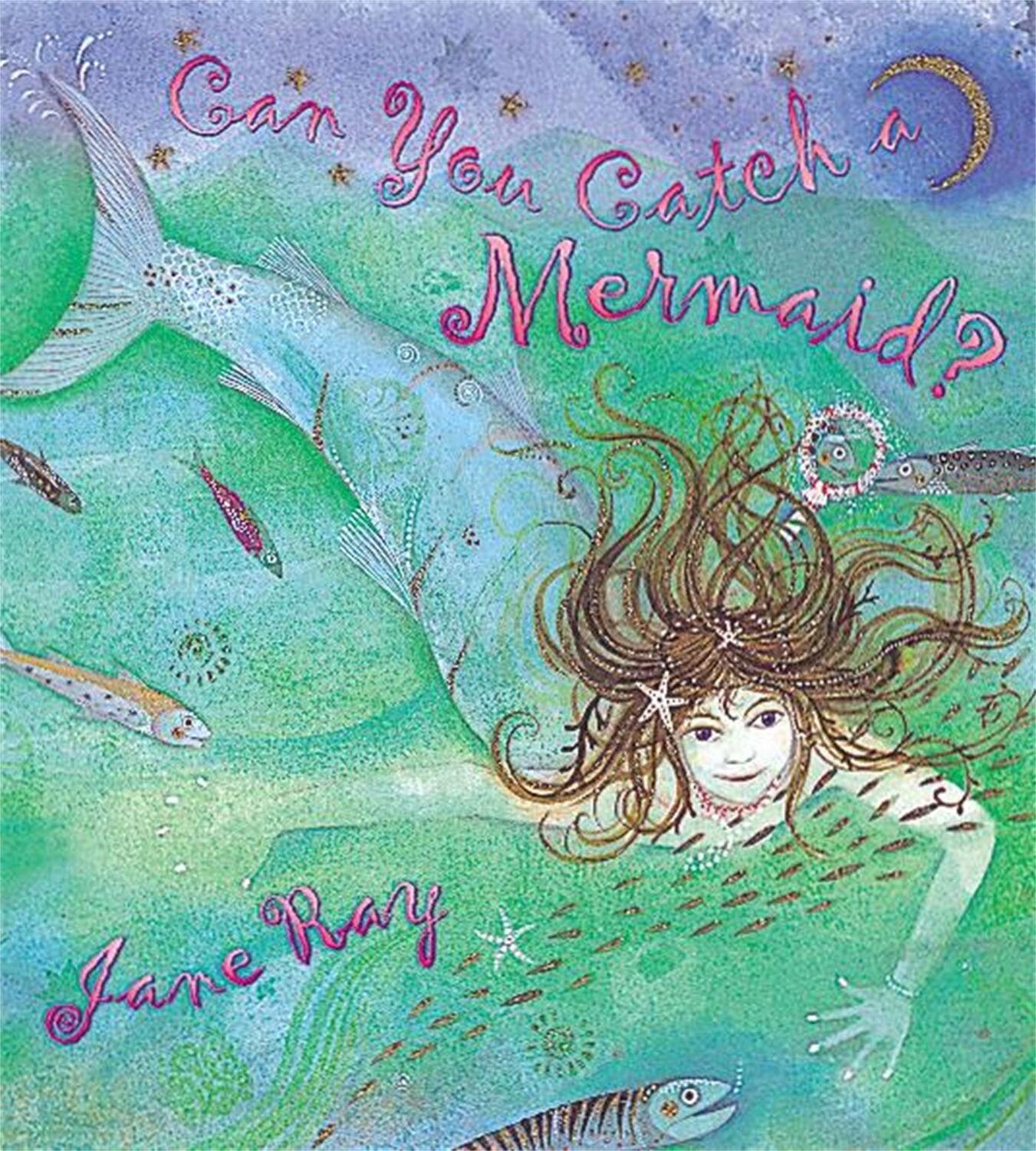Cover: 9781841212968 | Can You Catch a Mermaid? | Jane Ray | Taschenbuch | Englisch | 2003