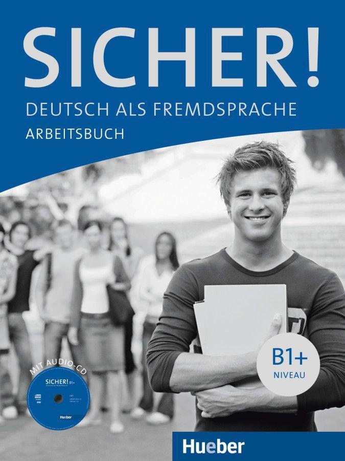Cover: 9783190112067 | Sicher! B1+. Arbeitsbuch mit Audio-CD | Deutsch als Fremdsprache