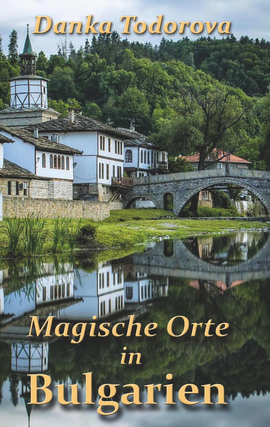 Cover: 9783749484591 | Magische Orte in Bulgarien | Danka Todorova | Taschenbuch