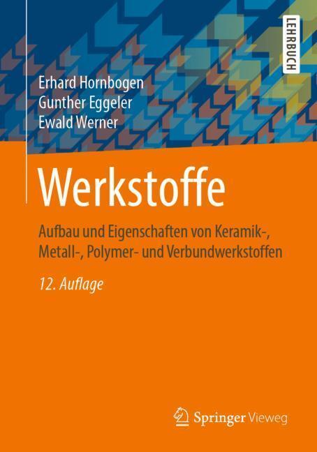 Cover: 9783662588468 | Werkstoffe | Erhard Hornbogen (u. a.) | Taschenbuch | Springer Vieweg