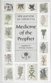 Cover: 9780946621224 | Medicine of the Prophet | Ibn Qayyim al-Jawziyya | Taschenbuch | 1998