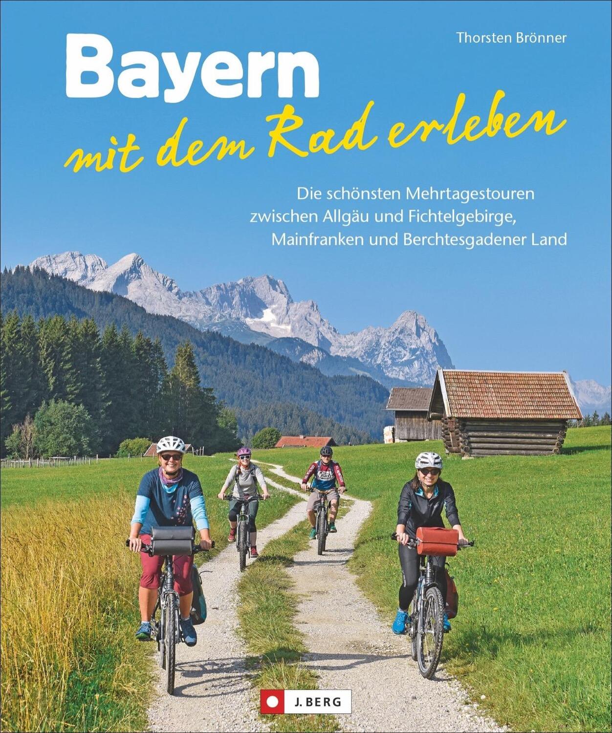 Cover: 9783862465293 | Bayern mit dem Rad erleben | Thorsten Brönner | Buch | Deutsch | 2020