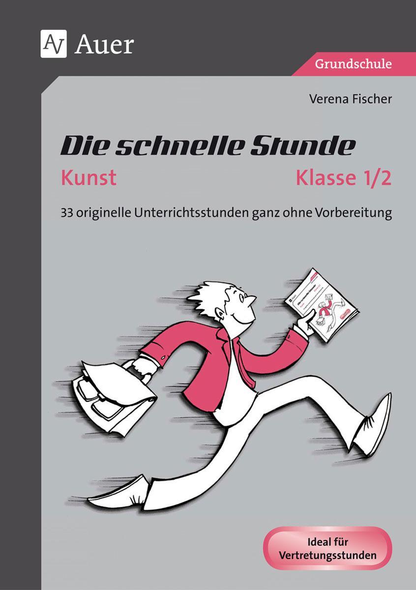 Cover: 9783403077794 | Die schnelle Stunde Kunst Kl. 1-2 | Verena Fischer | Broschüre | 2016
