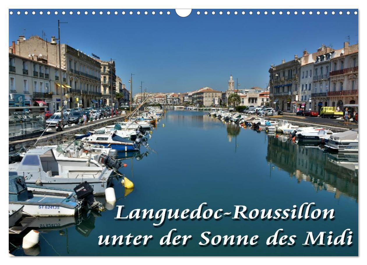 Cover: 9783383460128 | Languedoc-Roussillon - unter der Sonne des Midi (Wandkalender 2024...