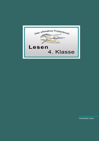 Cover: 9783942516174 | Das ultimative Probenbuch Lesen 4. Klasse | Lehrplan Plus | Buch