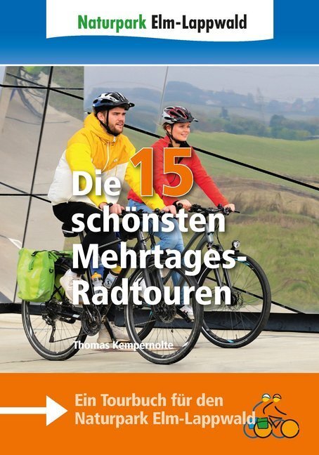 Cover: 9783945715833 | Naturpark Elm-Lappwald - Die 15 schönsten Mehrtages-Radtouren | Buch