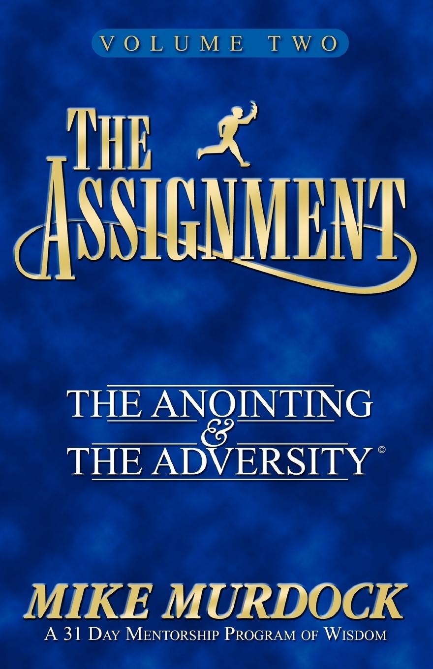 Cover: 9781563940545 | The Assignment Vol. 2 | The Anointing &amp; The Adversity | Mike Murdock