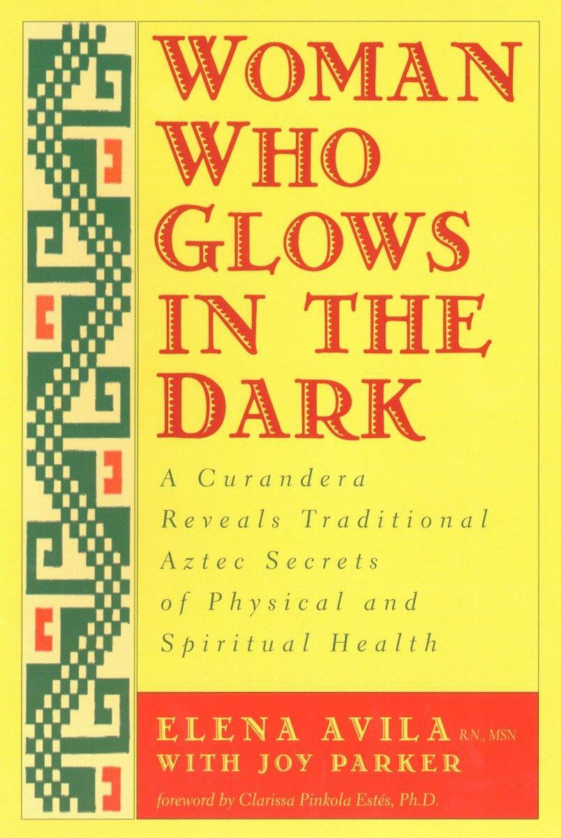 Cover: 9781585420223 | Woman Who Glows in the Dark | Elena Avila (u. a.) | Taschenbuch | 2000