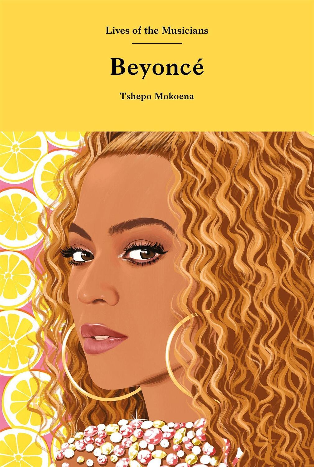 Cover: 9781913947347 | Beyonce | Tshepo Mokoena | Buch | Lives of the Musicians | Englisch