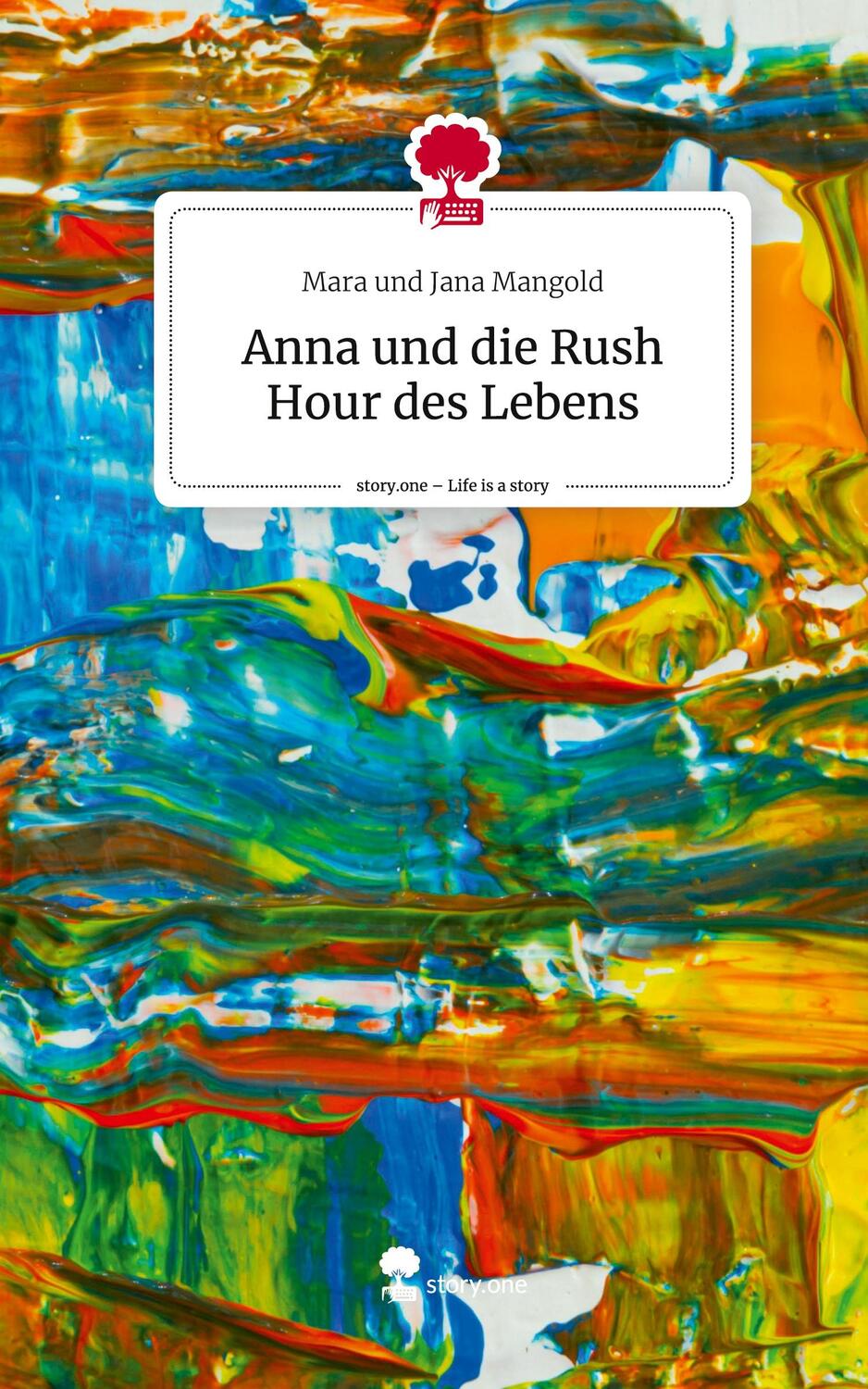 Cover: 9783711511294 | Anna und die Rush Hour des Lebens. Life is a Story - story.one | Buch