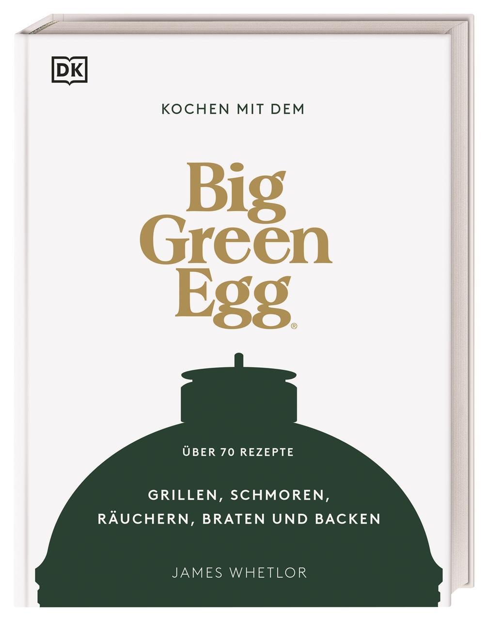 Cover: 9783831045365 | Kochen mit dem Big Green Egg | James Whetlor | Buch | 208 S. | Deutsch