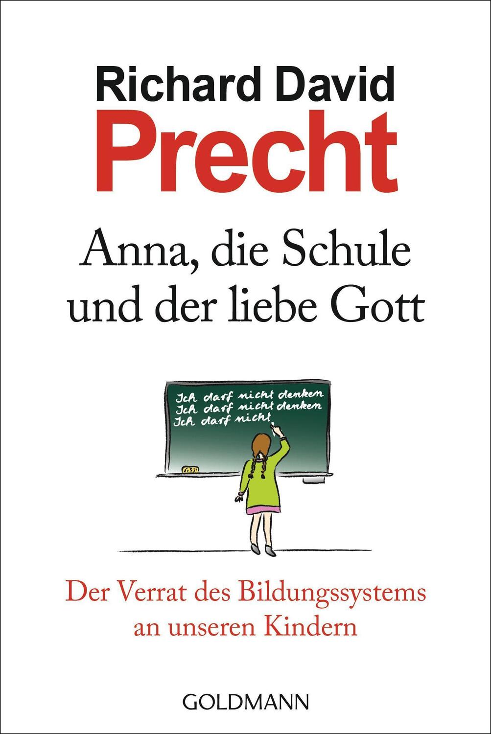 Cover: 9783442156917 | Anna, die Schule und der liebe Gott | Richard David Precht | Buch