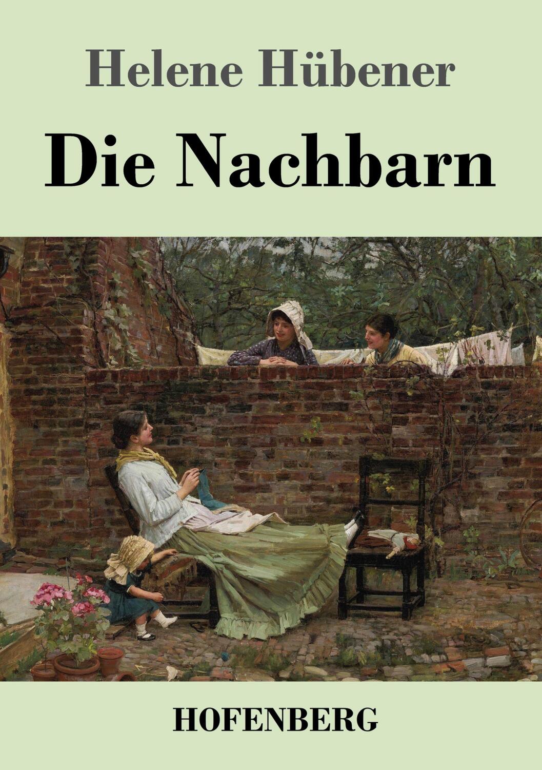 Cover: 9783743745421 | Die Nachbarn | Helene Hübener | Taschenbuch | Paperback | 204 S.