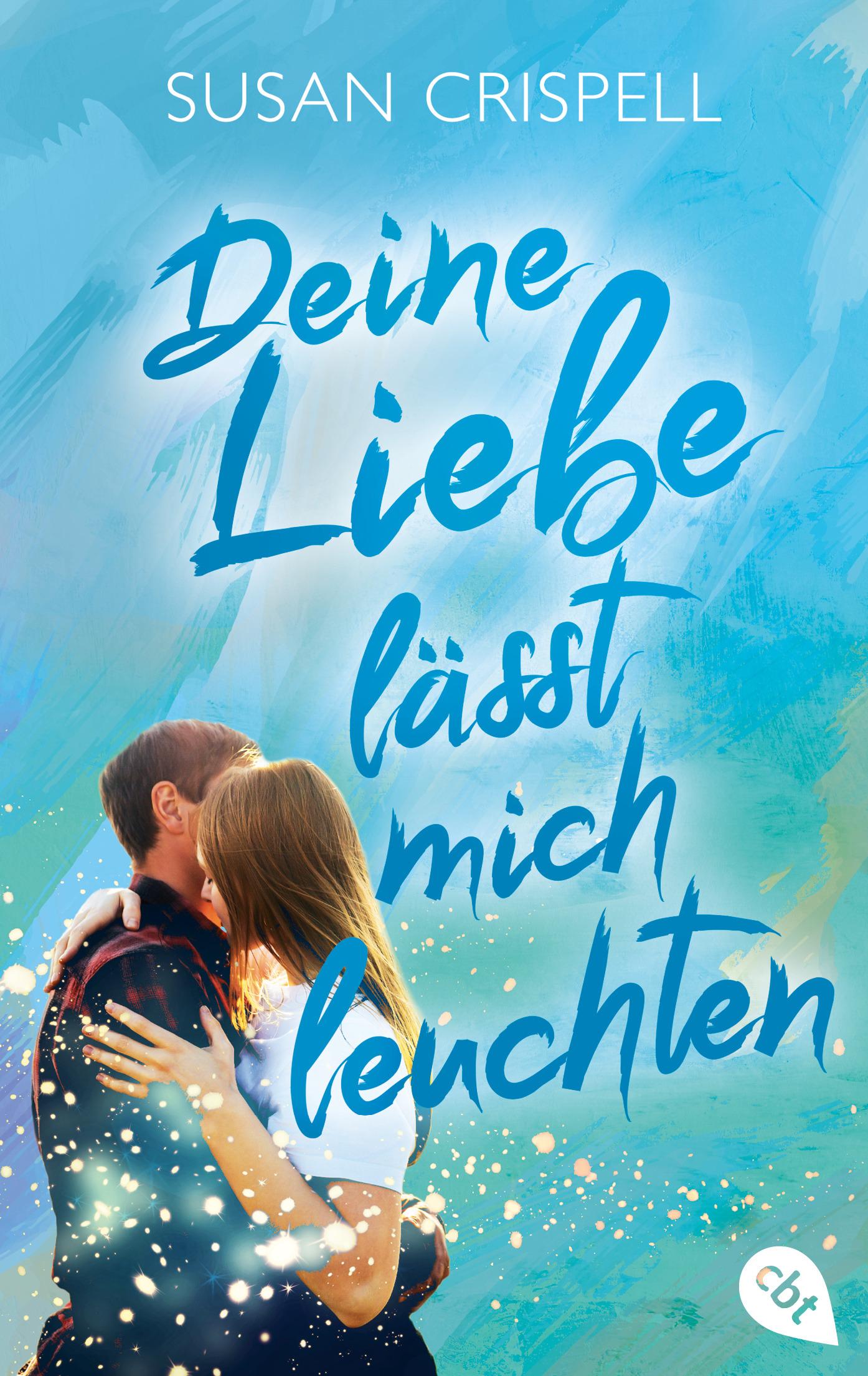 Cover: 9783570316375 | Deine Liebe lässt mich leuchten | Susan Crispell | Taschenbuch | 2025