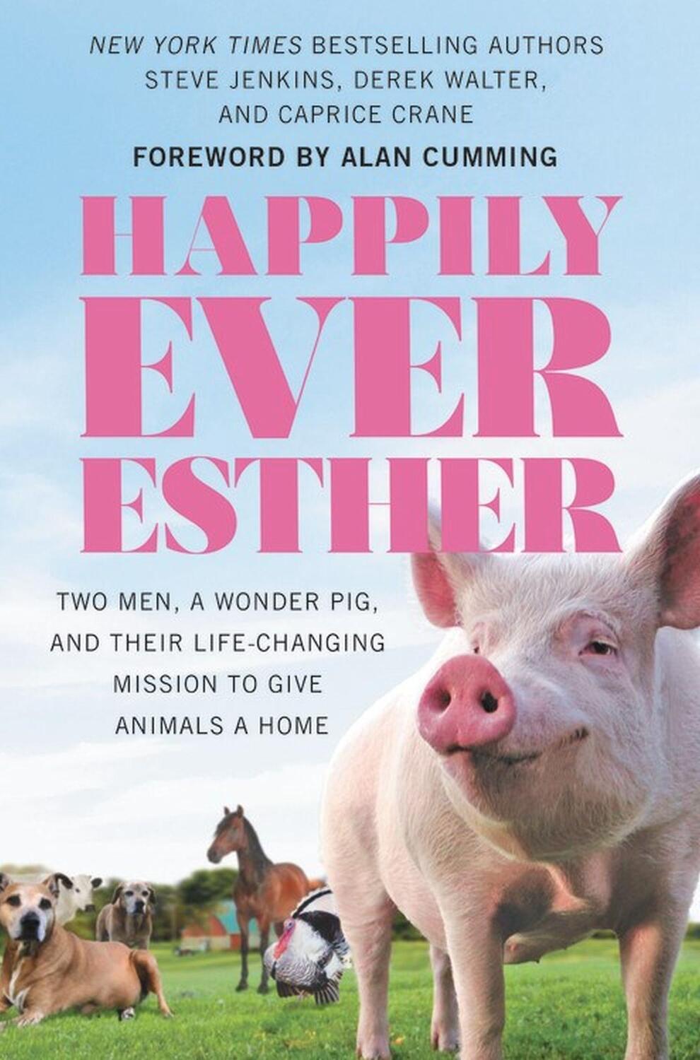 Cover: 9781538728147 | Happily Ever Esther: Two Men, a Wonder Pig, and Their Life-Changing...