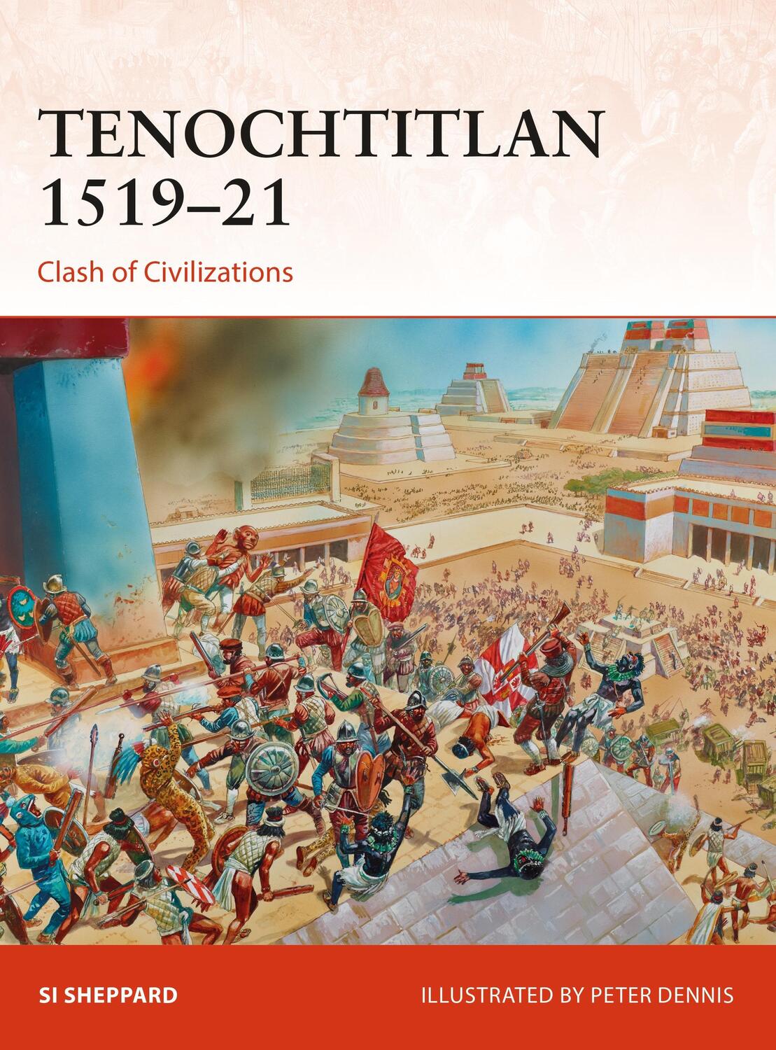 Cover: 9781472820181 | Tenochtitlan 1519-21 | Clash of Civilizations | Si Sheppard | Buch