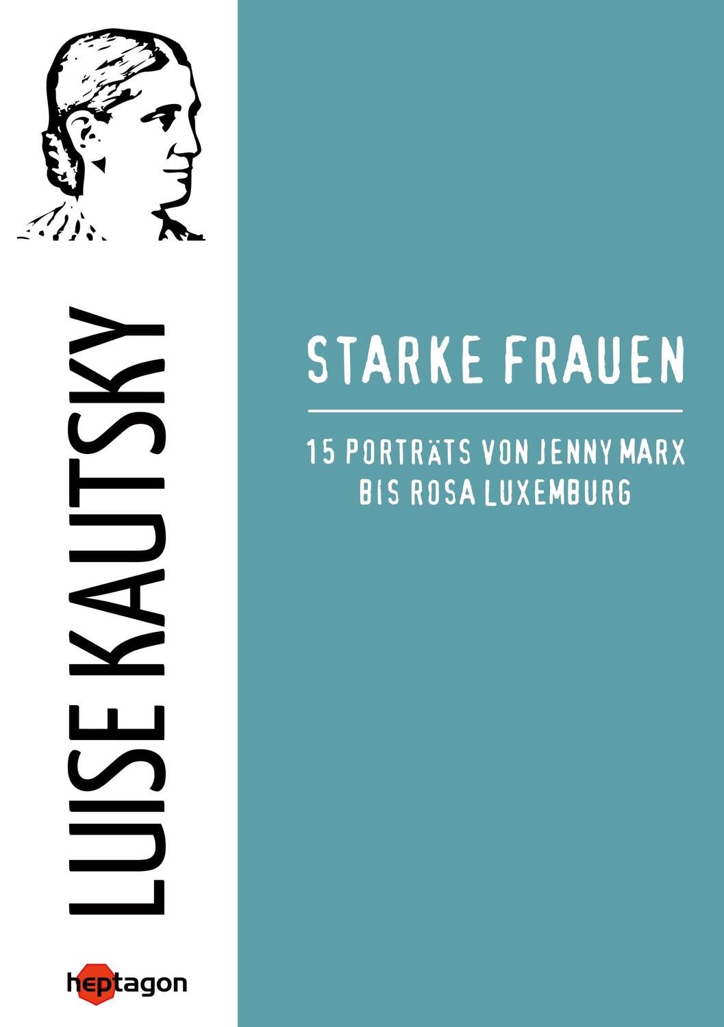 Cover: 9783934616042 | Starke Frauen | 15 Porträts von Jenny Marx bis Rosa Luxemburg | Buch