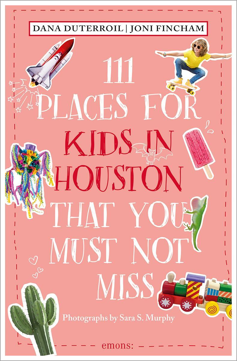 Cover: 9783740822675 | 111 Places for Kids in Houston That You Must Not Miss | Travel Guide