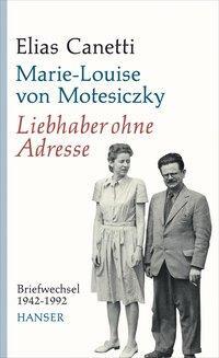 Cover: 9783446237353 | Liebhaber ohne Adresse | Briefwechsel 1942-1992 | Canetti | Buch