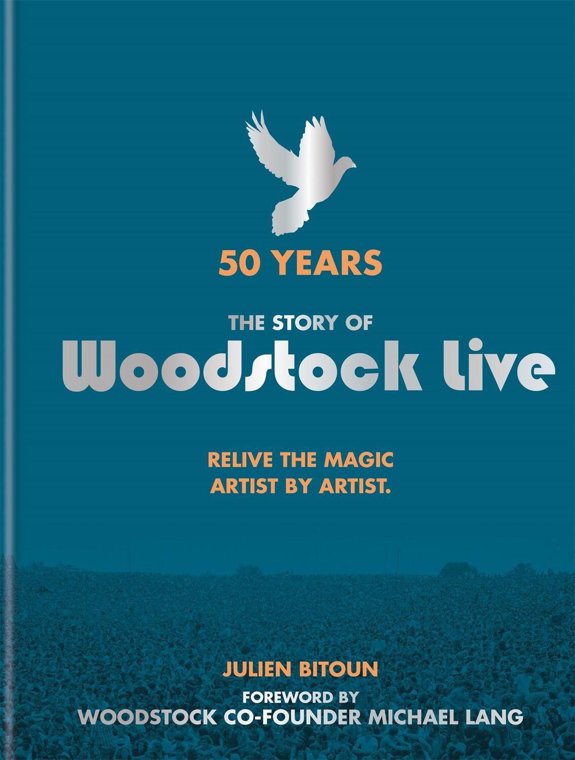 Cover: 9781788400749 | 50 Years: The Story of Woodstock Live | Julien Bitoun | Buch | 2019