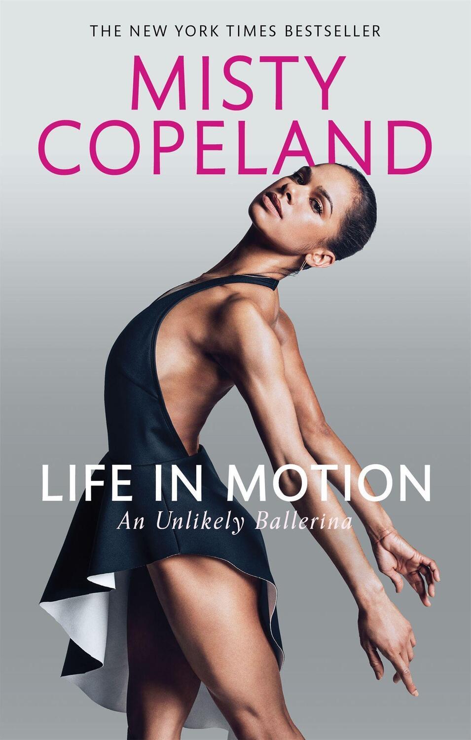 Cover: 9780751565638 | Life in Motion | An Unlikely Ballerina | Misty Copeland | Taschenbuch