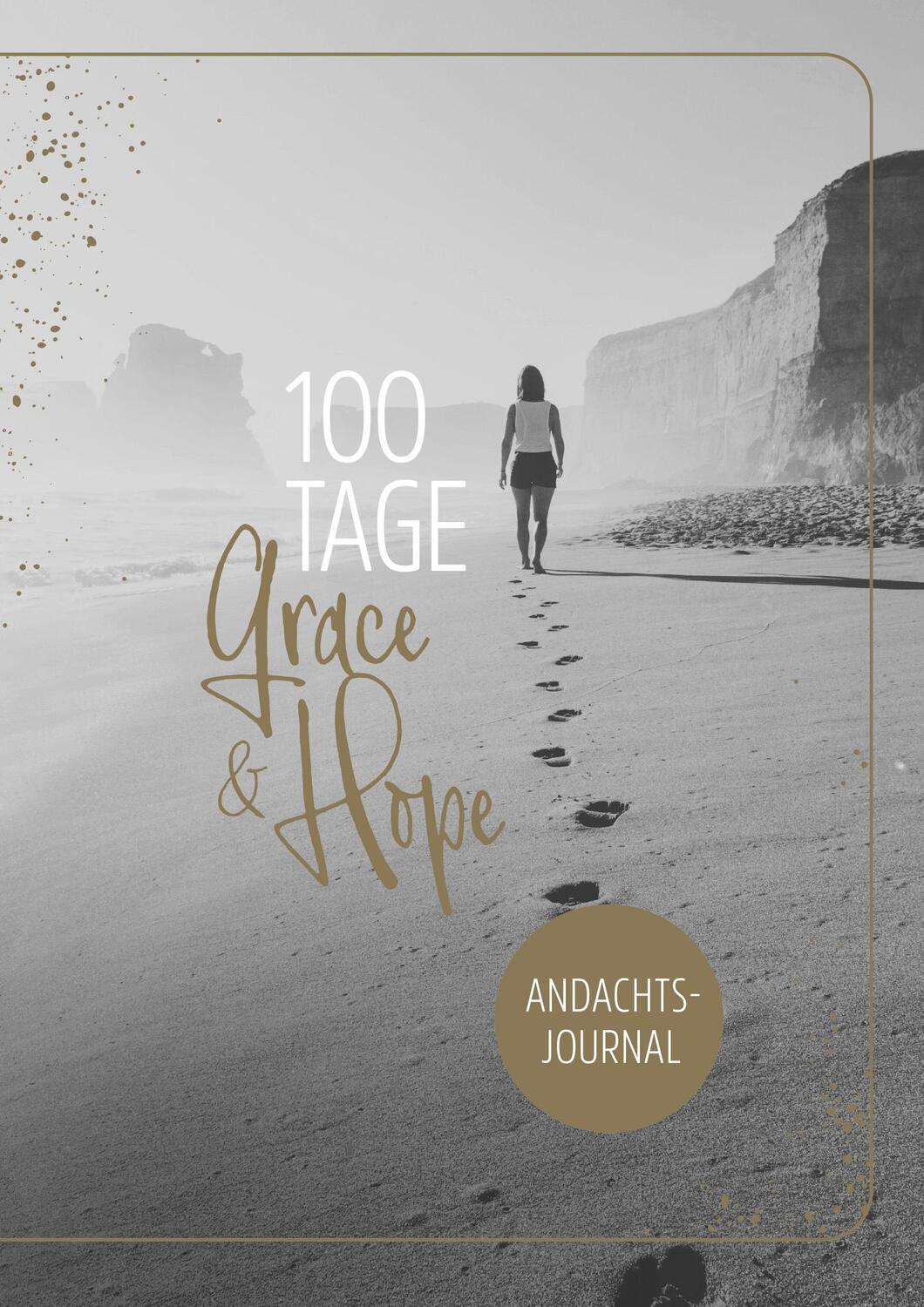 Cover: 9783789399039 | 100 Tage Grace &amp; Hope | Andachts-Journal | Annegret Prause | Buch