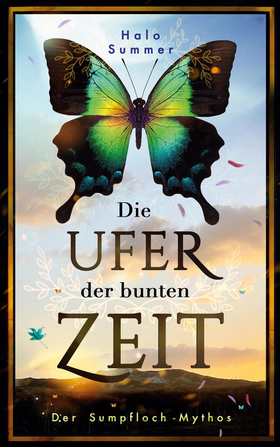 Cover: 9783759705587 | Die Ufer der bunten Zeit (Der Sumpfloch-Mythos 1) | Halo Summer | Buch