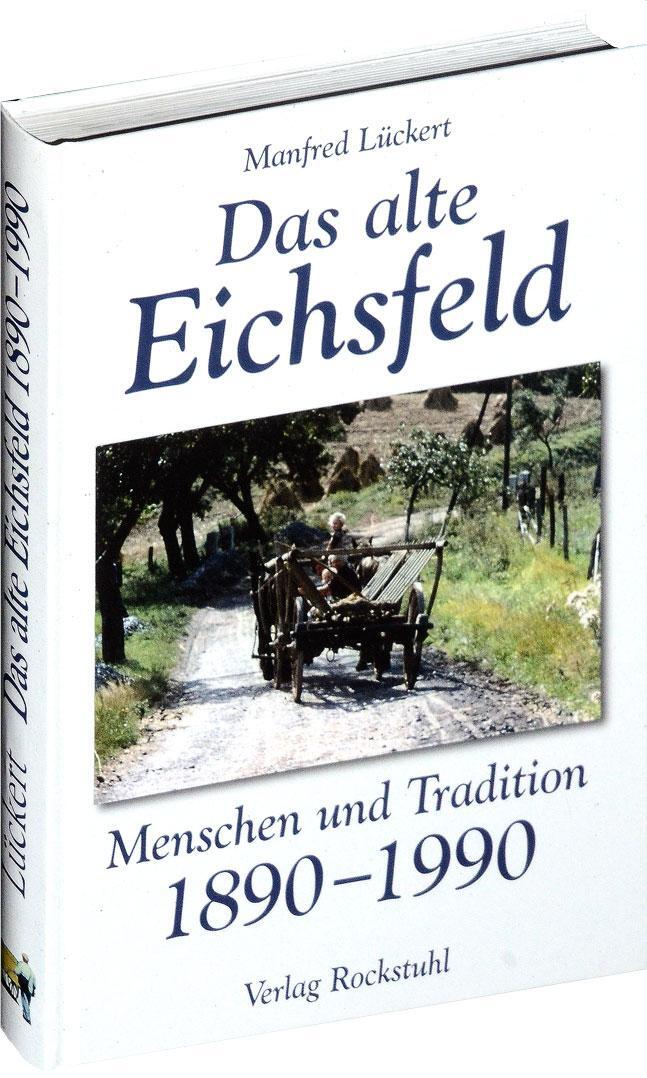 Cover: 9783867770439 | Das alte Eichsfeld | Menschen und Tradition 1890-1990 | Lückert | Buch