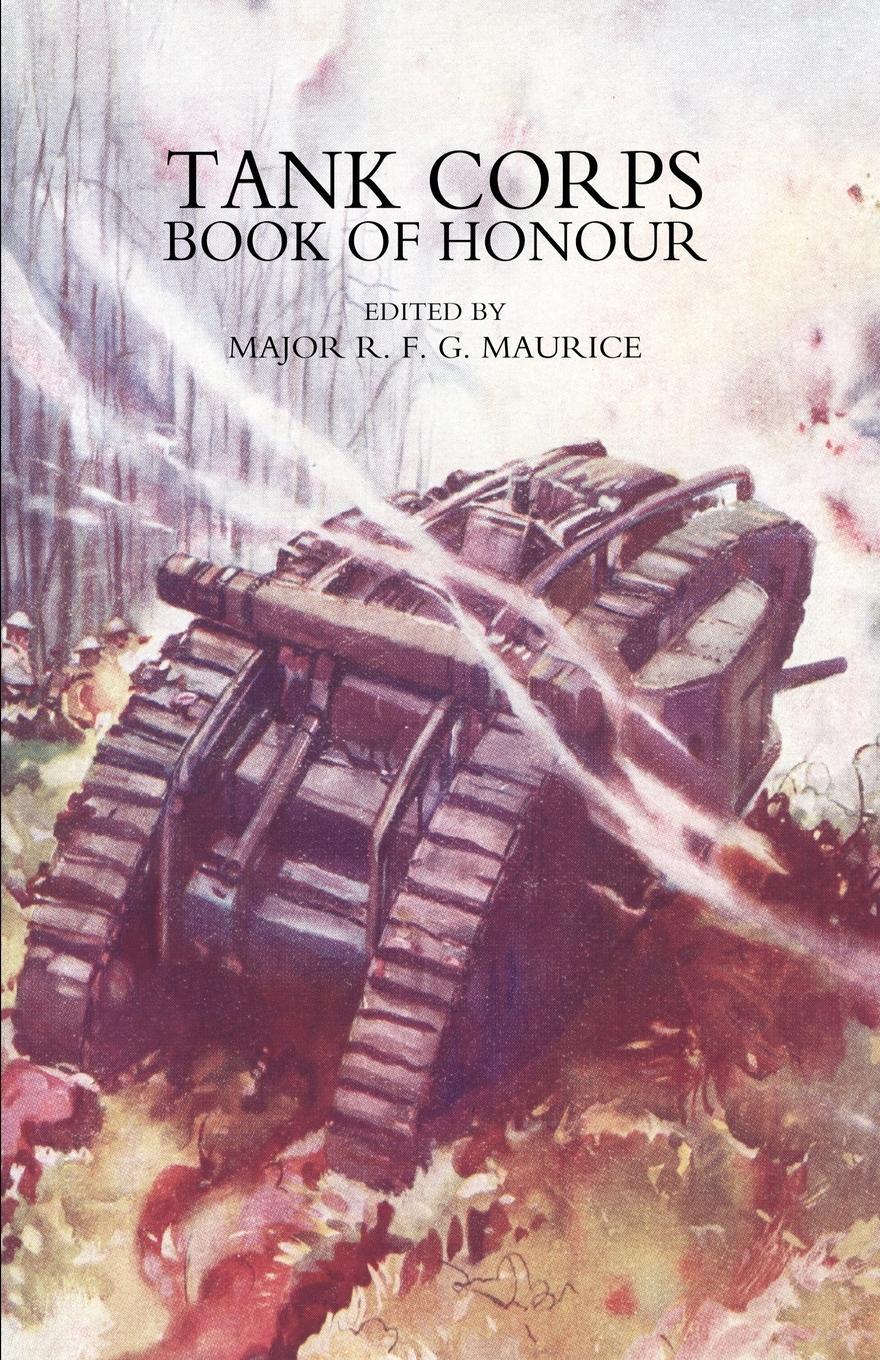 Cover: 9781845742973 | Tank Corps Book of Honour | F. G. Maj R. Maurice | Taschenbuch | 2005