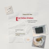 Cover: 9783941251434 | End-liches Erleben | Leidgeprüfte Gedichte und Geschichten | Rest