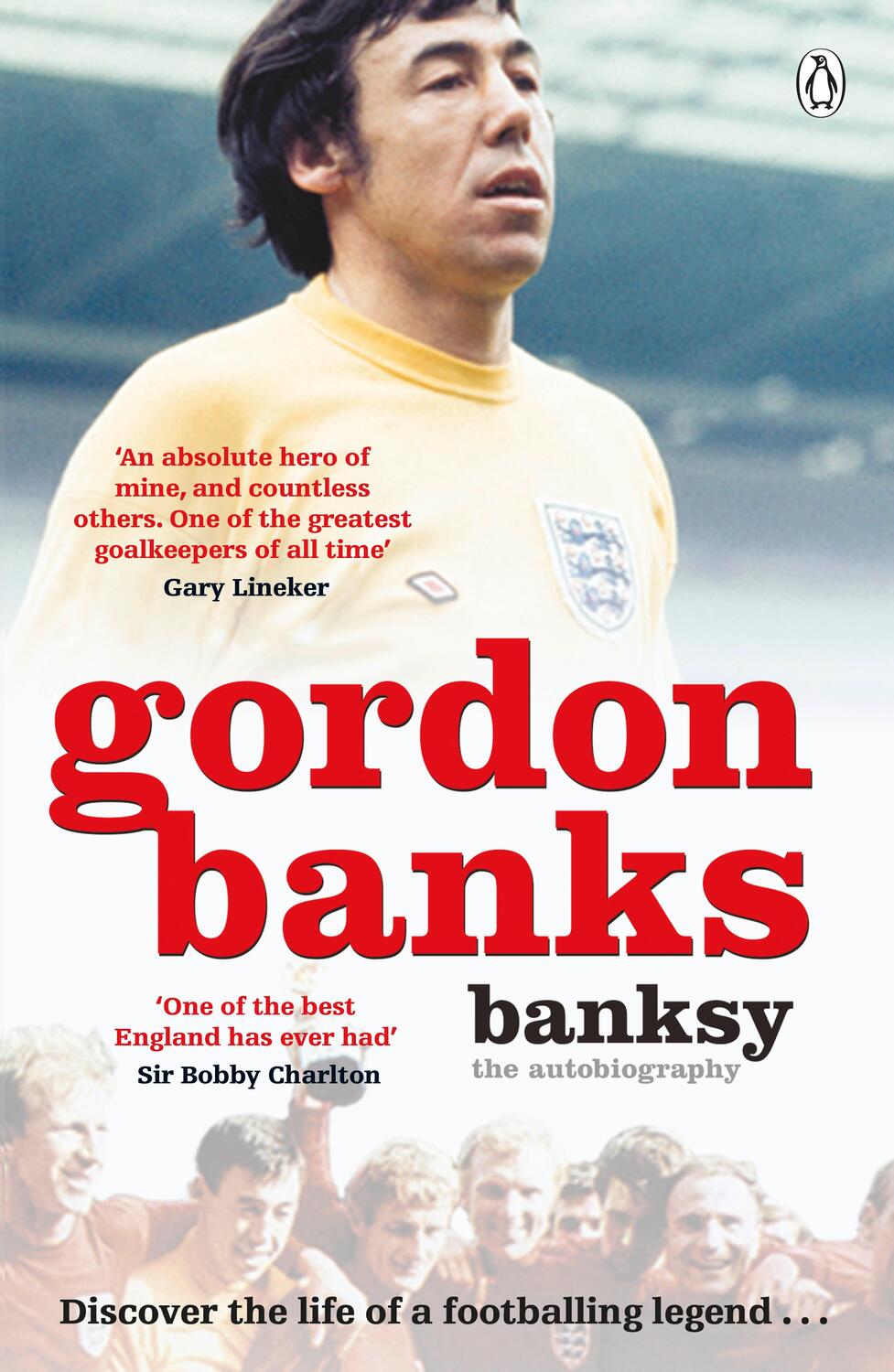 Cover: 9781405943208 | Banksy | The Autobiography of an English Football Hero | Gordon Banks