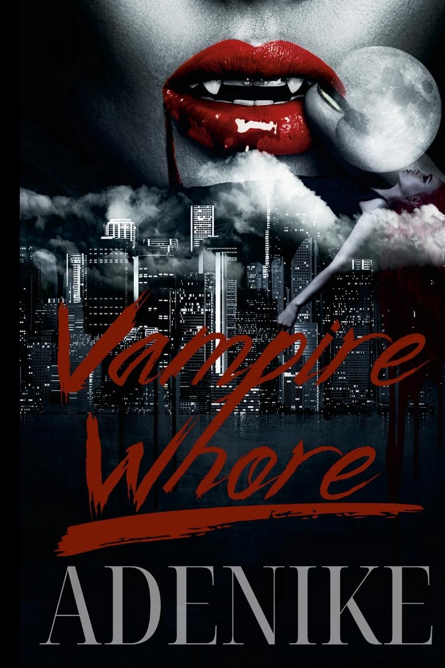 Cover: 9780557125647 | Vampire Whore | Adenike B. Lucas | Taschenbuch | Englisch | 2009