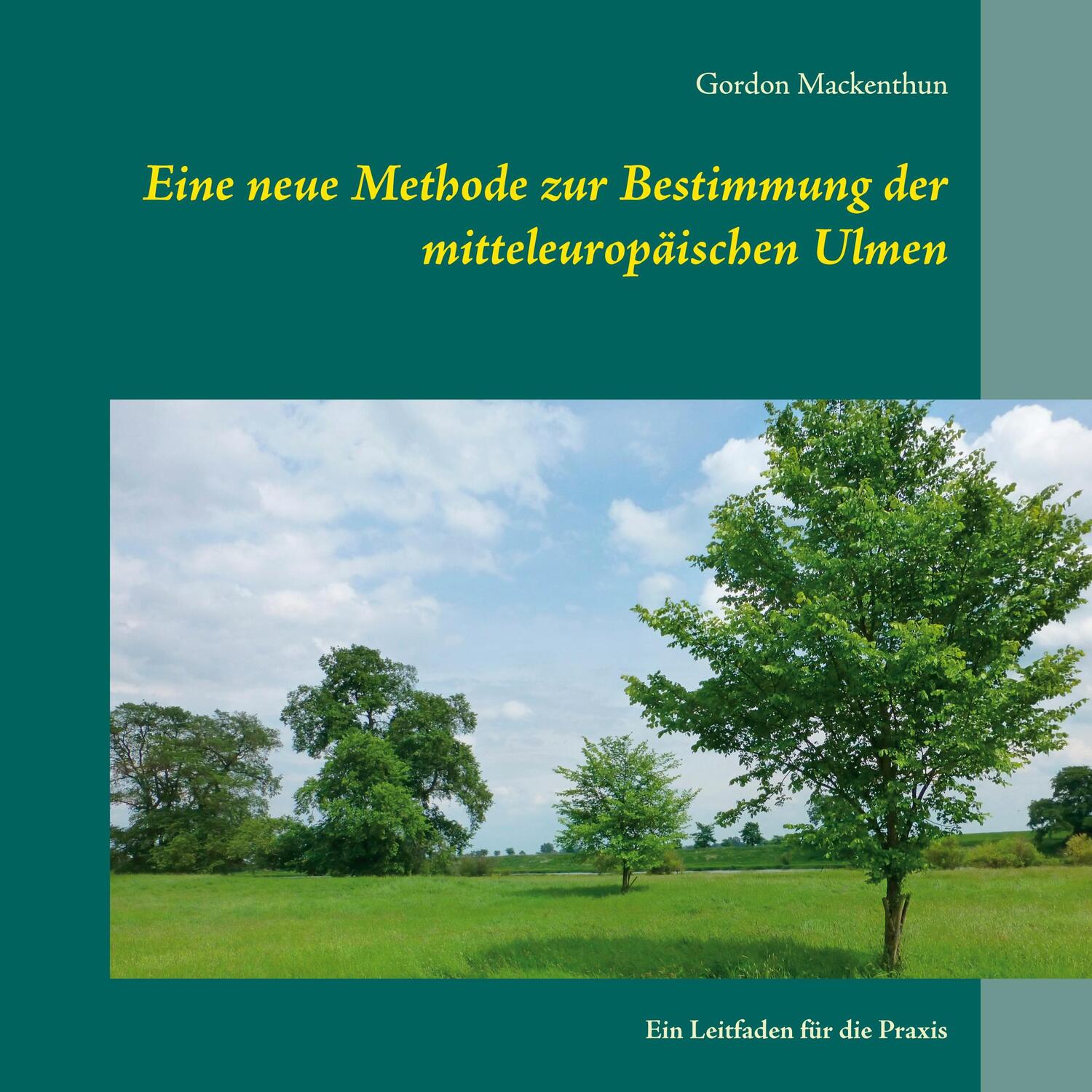 Cover: 9783753461786 | Eine neue Methode zur Bestimmung der mitteleuropäischen Ulmen | Buch