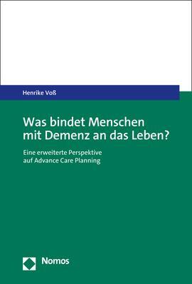 Cover: 9783848786343 | Was bindet Menschen mit Demenz an das Leben? | Henrike Voß | Buch